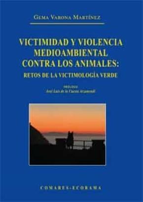 VICTIMIDAD Y VIOLENCIA MEDIOAMBIENTAL CONTRA LOS ANIMALES