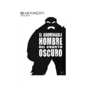 BEARTONCITY. EL ABOMINABLE HOMBRE DEL CUARTO OSCURO