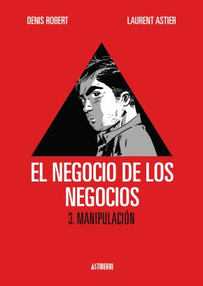 El negocio de los negocios 3. Manipulación