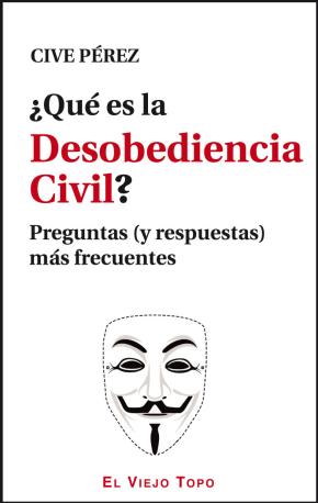 ¿Qué es la Desobediencia Civil?