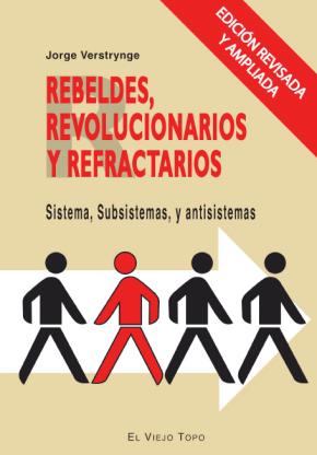 Rebeldes, revolucionarios y refractarios