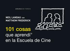 101 cosas que aprendí en la escuela de cine