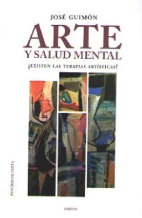 ARTE Y SALUD MENTAL, ¿EXISTEN TERAPIAS ARTÍSTICAS?