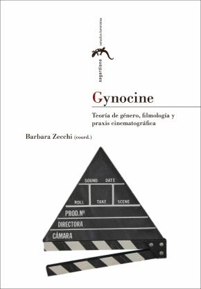 Gynocine: teoría de género, filmología y praxis cinematográfica
