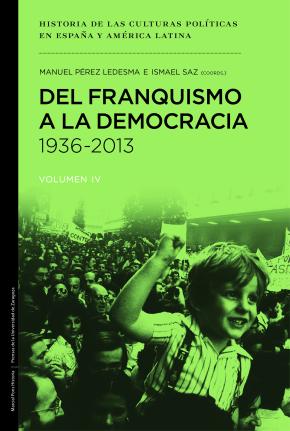 Del Franquismo a la Democracía 1936-2013