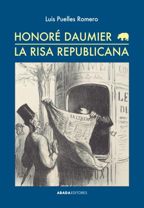 Honoré Daumier. La risa republicana