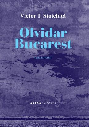 Olvidar Bucarest