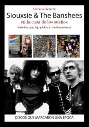Siouxsie & The Banshees: en la casa de los sueños