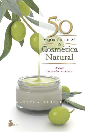 LAS 50 MEJORES RECETAS DE COSMÉTICA NATURAL