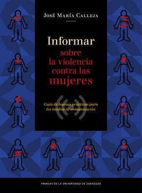 Informar sobre la violencia contra las mujeres. Guía de buenas prácticas para los medios de comunicación