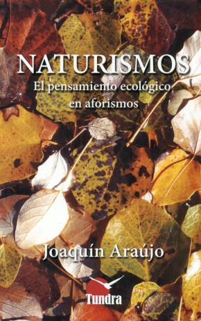 NATURISMOS EL PENSAMIENTO ECOLOGICO EN AFORISMOS