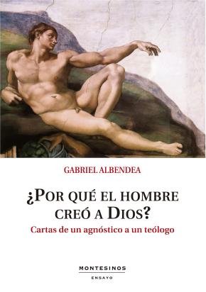 ¿Por qué el hombre creó a Dios?