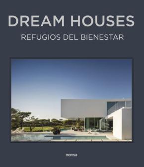 DREAM HOUSES. Refugios del Bienestar