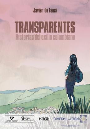 Transparentes. Historias del exilio colombiano