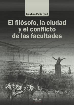 El filósofo, la ciudad y el conflicto de las facultades