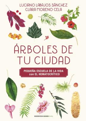 Árboles de tu ciudad (Pequeña escuela de la vida con El Hematocrítico)