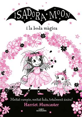 La Isadora Moon i la boda màgica (Grans històries de la Isadora Moon 3)