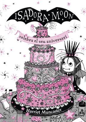 La Isadora Moon celebra el seu aniversari. Edició especial