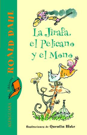 La Jirafa, el Pelícano y el Mono (Biblioteca Roald Dahl)