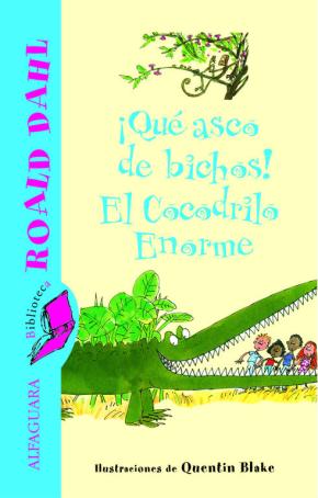 ¡Qué asco de bichos! y El Cocodrilo Enorme (Biblioteca Roald Dahl)