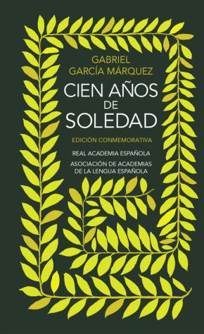 Cien años de soledad (Edición conmemorativa de la RAE y la ASALE) (Edición conmemorativa de la RAE y la ASALE)