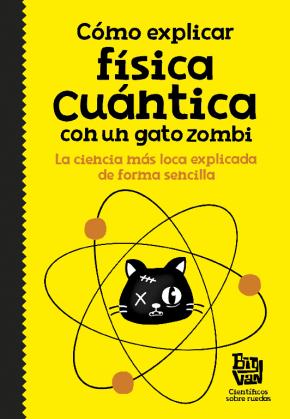 Cómo explicar física cuántica con un gato zombi