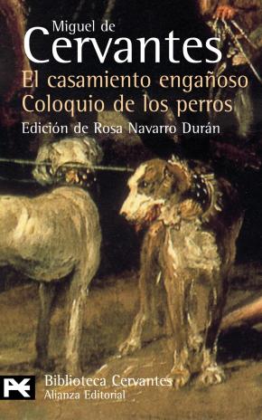 El casamiento engañoso / El coloquio de los perros