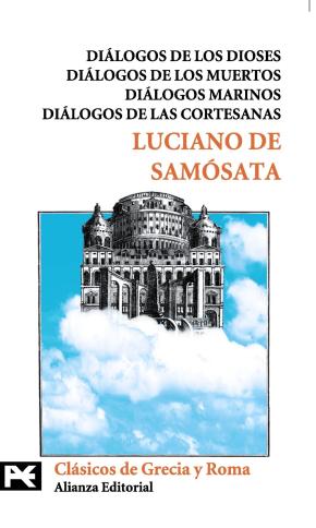 Diálogos de los dioses / Diálogos de los muertos / Diálogos marinos / Diálogos de las cortesanas