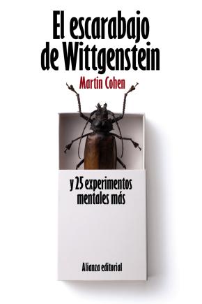 El escarabajo de Wittgenstein y 25 experimentos mentales más