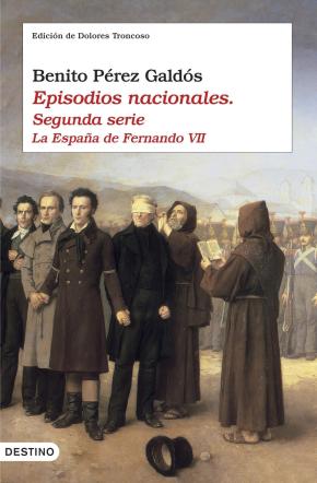 Episodios nacionales II. La España de Fernando VII