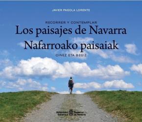 Recorrer y contemplar. Los paisajes de Navarra / Oinez eta begiz. Nafarroako paisaiak