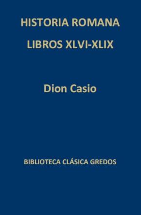 Historia romana. Libros XLVI-XLIX