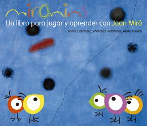 Mironins. Un libro para jugar y aprender con Joan Miró.