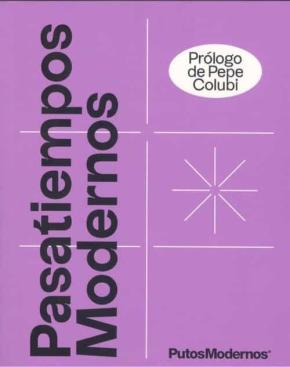 PASATIEMPOS MODERNOS: EL PASATIEMPOS DE LA GENERACIÓN SIN TIEMPO