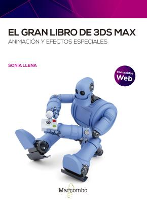 El gran libro de 3ds Max: Animación y efectos especiales