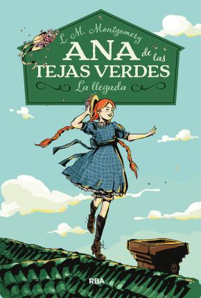 Ana de las tejas verdes 1. La llegada.