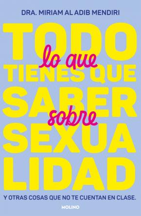 Todo lo que tienes que saber sobre sexualidad y otras cosas que no te cuentan en clase