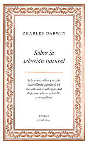 Sobre la selección natural (Serie Great Ideas 1)