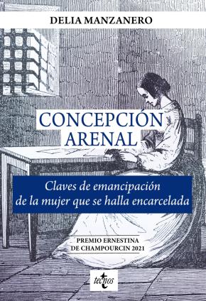 Concepción Arenal. Claves de emancipación de la mujer que se halla encarcelada