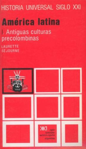 América latina. I. Antiguas culturas precolombinas