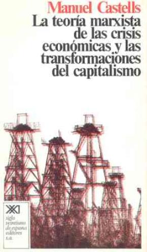 La teoría marxista de las crisis económicas y las transformaciones de capitalismo