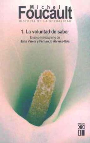 Historia de la sexualidad. 1. La voluntad de saber