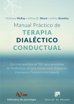 Manual práctico de Terapia Dialéctico Conductual. Ejercicios prácticos de TDC para aprendizaje de Mindfulness, Eficacia...