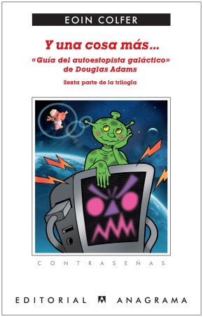 Y una cosa más... «Guía del autoestopista galáctico»