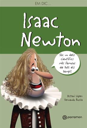 Em dic...Isaac Newton
