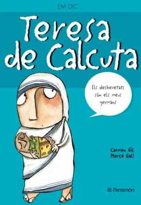 Em dic… Teresa de Calcuta