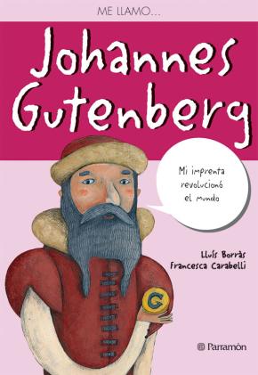 ME LLAMO JOHANNES GUTENBERG