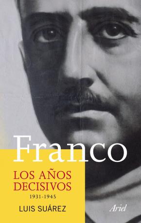 Franco. Los años decisivos