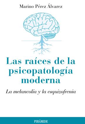 Las raíces de la psicopatología moderna