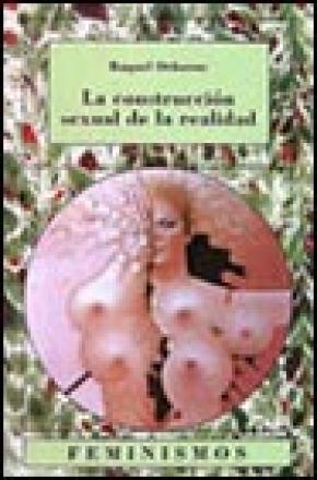 LA CONSTRUCCIÓN SEXUAL DE LA REALIDAD